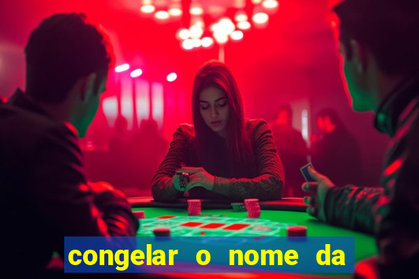 congelar o nome da pessoa no congelador